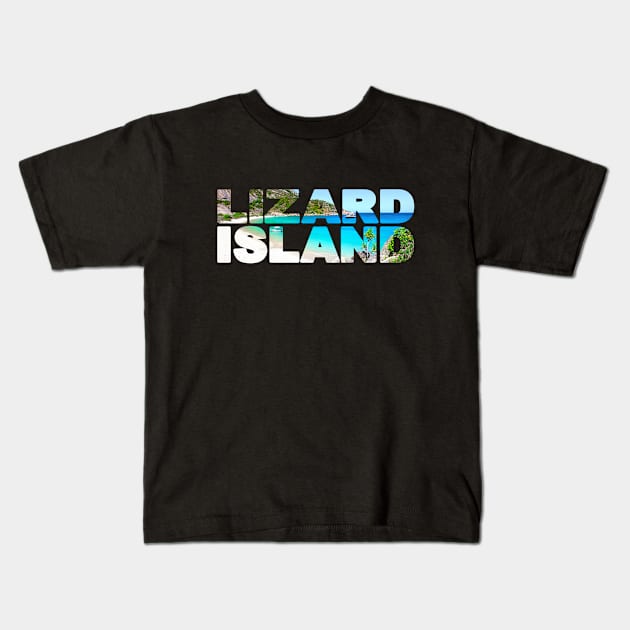 LIZARD ISLAND - North Queensland Australia Paradise! Kids T-Shirt by TouristMerch